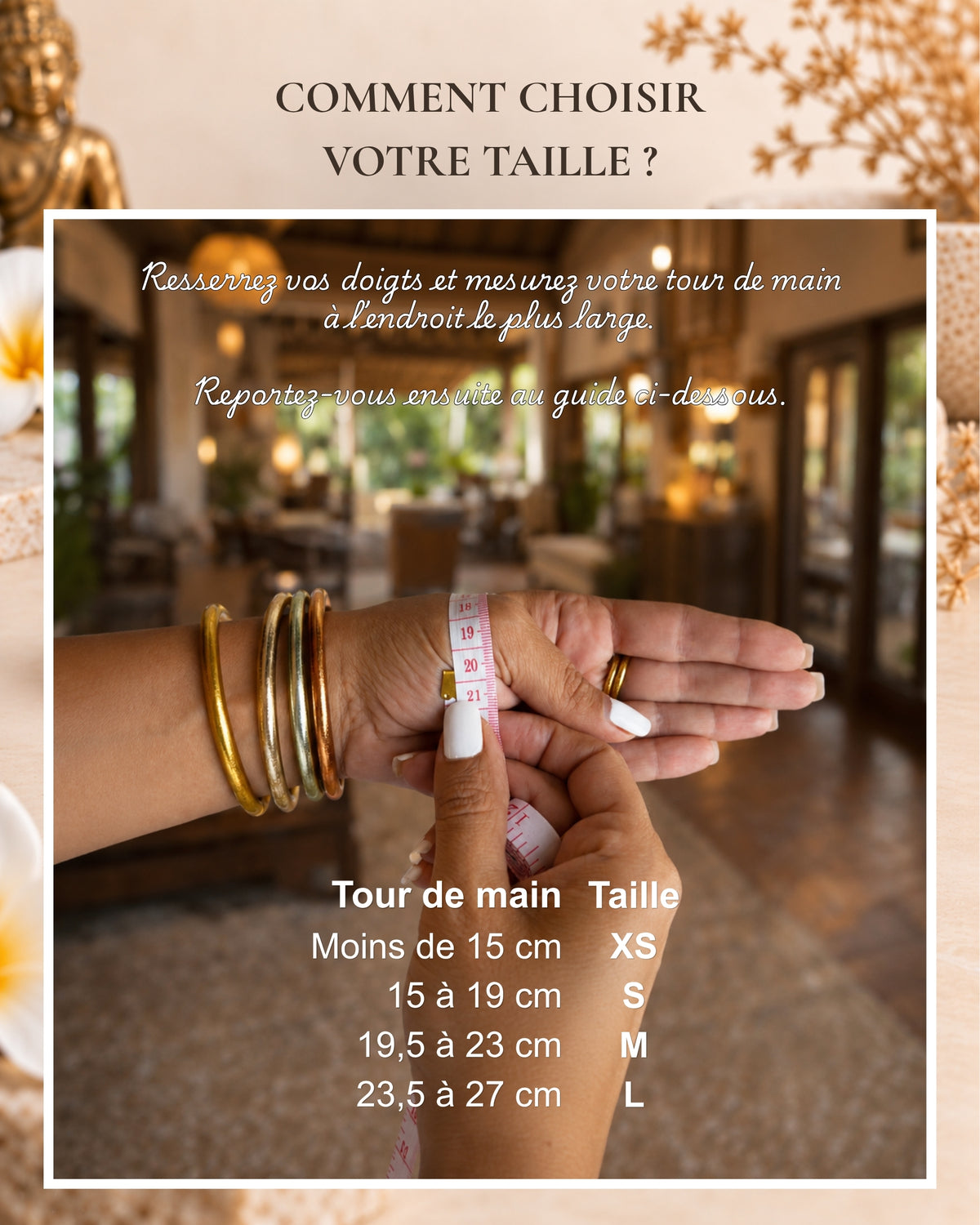 Comment mesurer le tour de main pour choisir la taille XS, S, M ou L d’un jonc bouddhiste Bâan Kumlaï
